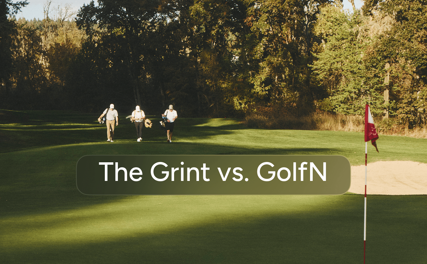 The Grint vs. GolfN (2026): Which Free Golf App Is Better?