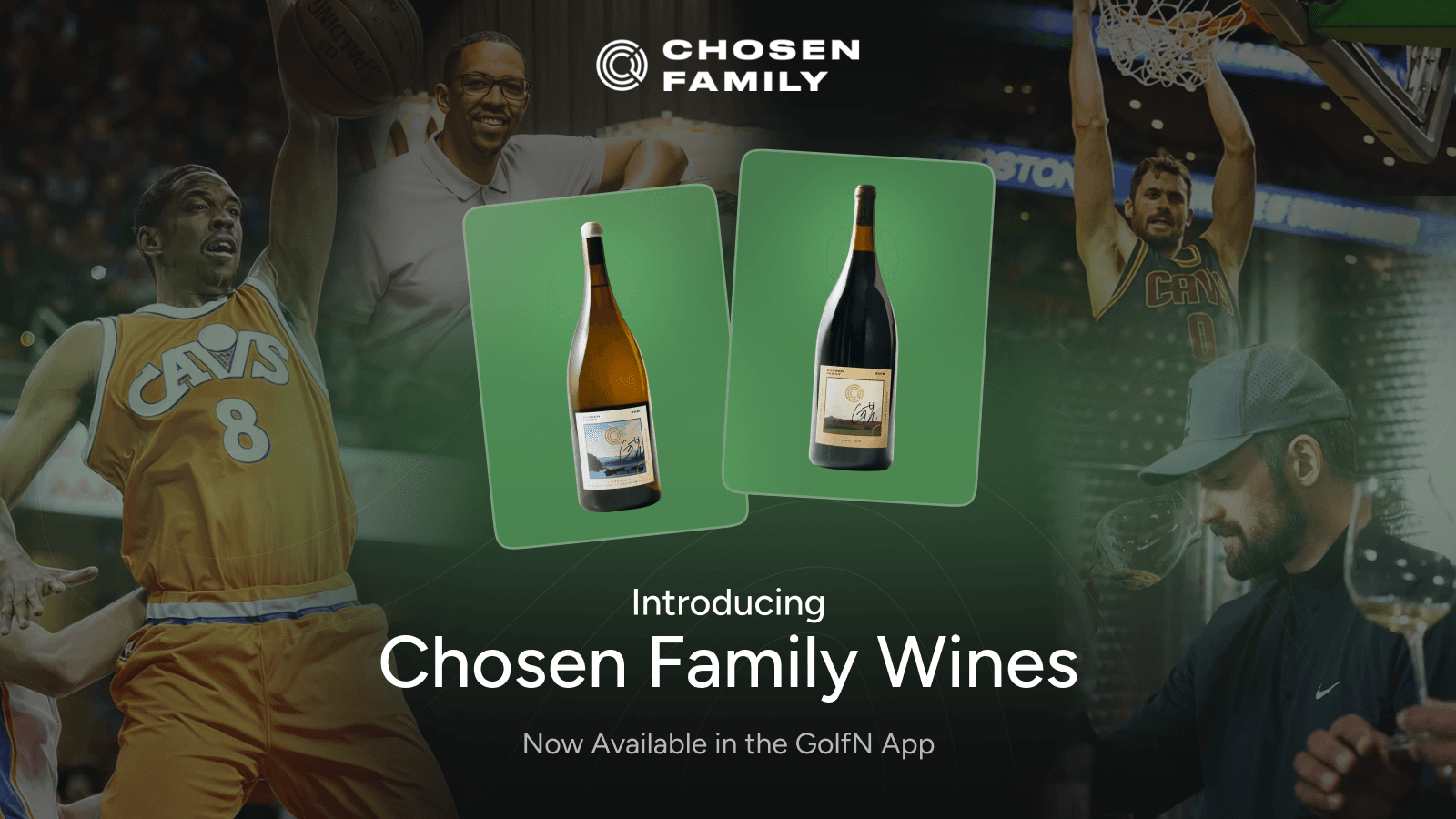 Introducing Our Newest Partner: NBA Stars Kevin Love and Channing Frye's Chosen Family Wines