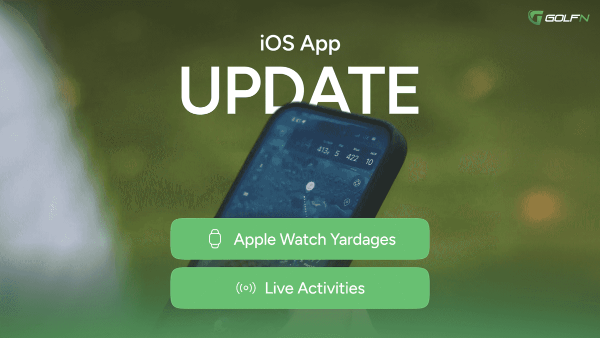 App Update: Live activities, Apple Watch yardages now LIVE!