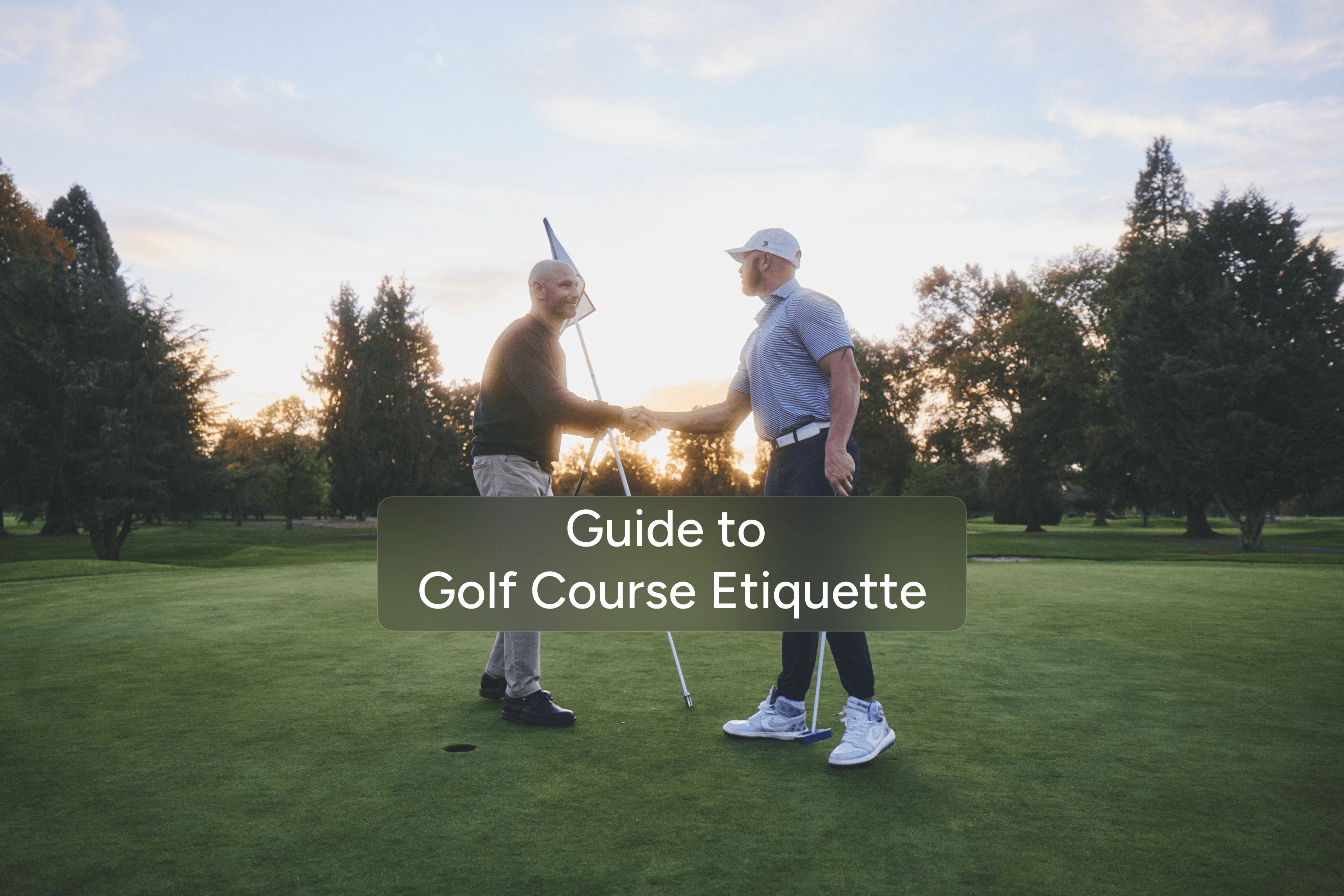 Golf Course Etiquette: The Complete Guide for Every Golfer (2026)